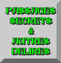 Passages secrets & autres dlires